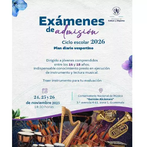 Fechas Exámenes de admisión 2026 Conservatorio Nacional de Música Germán Alcántara